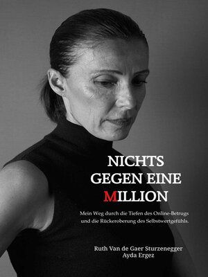 cover image of Nichts gegen eine Million – die wahre Geschichte eines Online-Betrugs